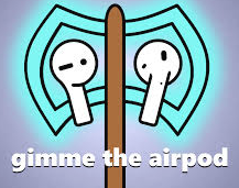 Gimme the Airpod thumbnail